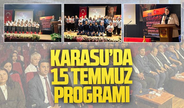 Karasu’da 15 Temmuz Demokrasi ve Milli Birlik Günü programı gerçekleşti