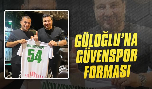 Güloğlu’na Güvenspor forması