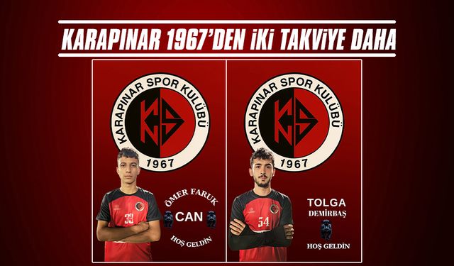 Karapınar 1967’den iki takviye daha