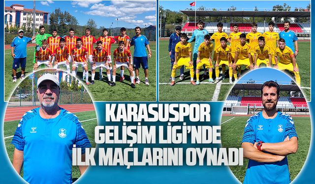 Karasuspor, Gelişim Ligi’nde ilk maçlarını oynadı