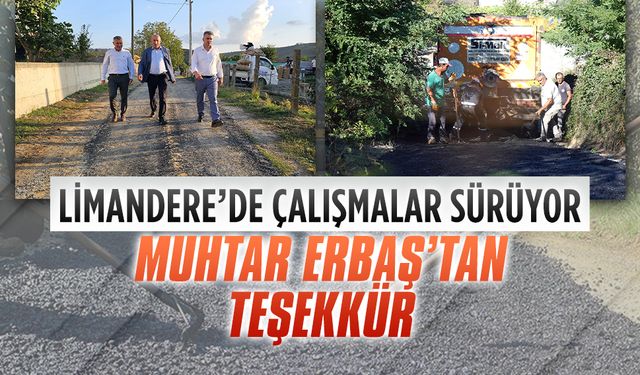 Limandere’de alışmalar sürüyor! Muhtar Erbaş’tan teşekkür