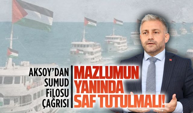 Murat Ali Aksoy’dan Sumud Filosu çağrısı