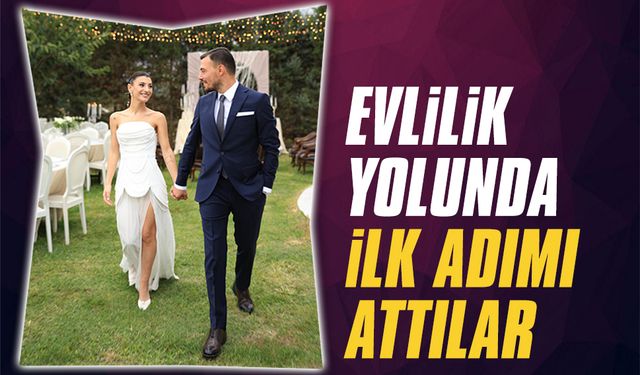 Asya ve Berkay, evliliğe ilk adımı attı