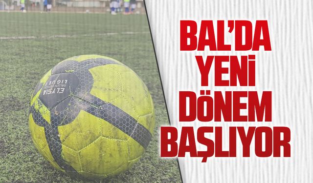 BAL’da yeni dönem başlıyor