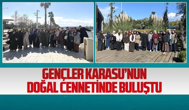 Gençler Karasu’nun doğal cennetinde buluştu