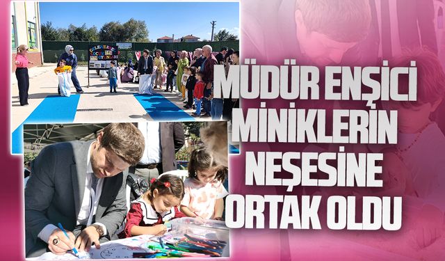 Müdür Enşici, miniklerin neşesine ortak oldu