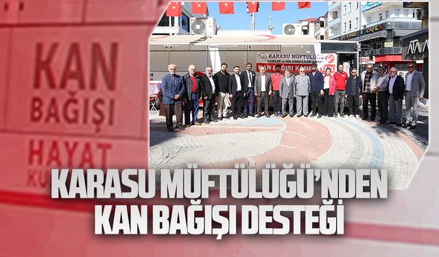 Karasu Müftülüğü’nden kan bağışı desteği