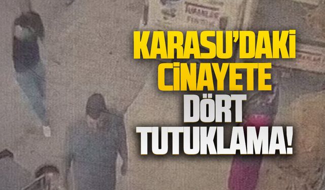 Karasu’da işlenen Ömer Akbay cinayetinde dört kişi tutuklandı