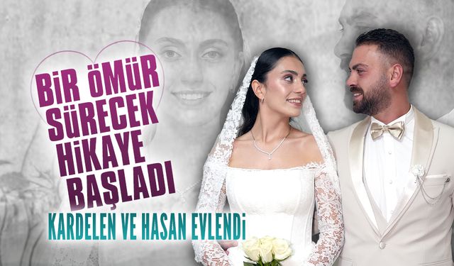 Kardelen Derin ve Hasan Şentürk dünyaevine girdi