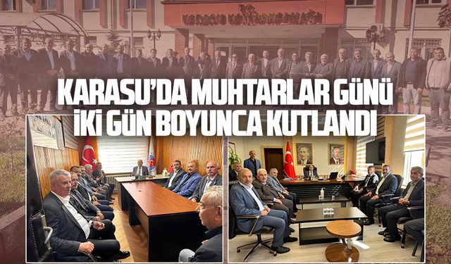 Karasu’da Muhtarlar Günü iki gün boyunca kutlandı