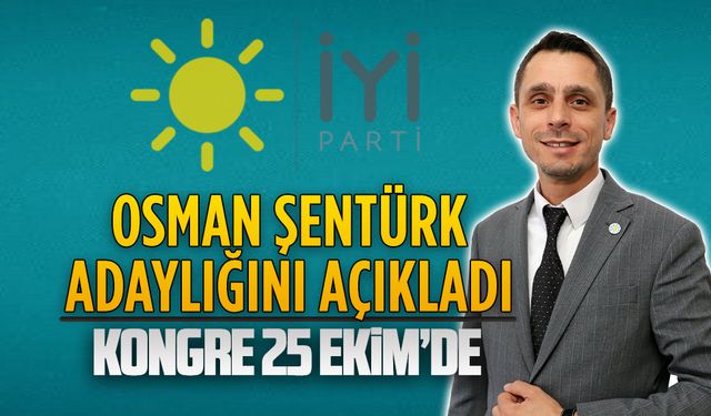 Şentürk, ilçe başkanlığına adaylığını açıkladı