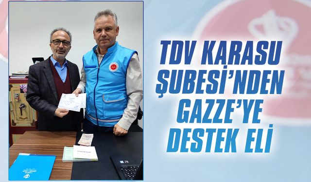 TDV Karasu Şubesi’nden Gazze’ye destek eli