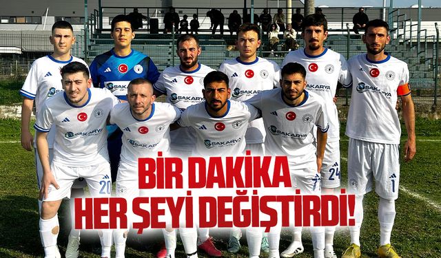 Bir dakika, her şeyi değiştirdi!