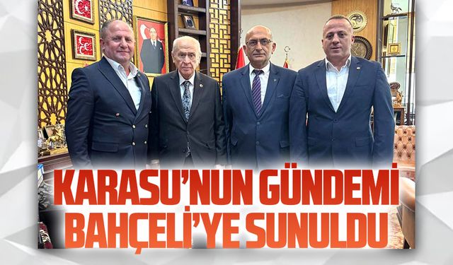 Uğur ve beraberindeki heyet, Karasu’nun gündemini Bahçeli’ye aktardı