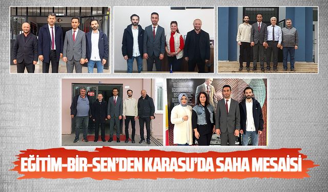 Eğitim-Bir-Sen’den Karasu’da saha mesaisi