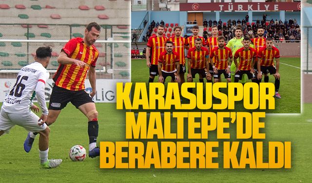 Karasuspor Maltepe’de berabere kaldı