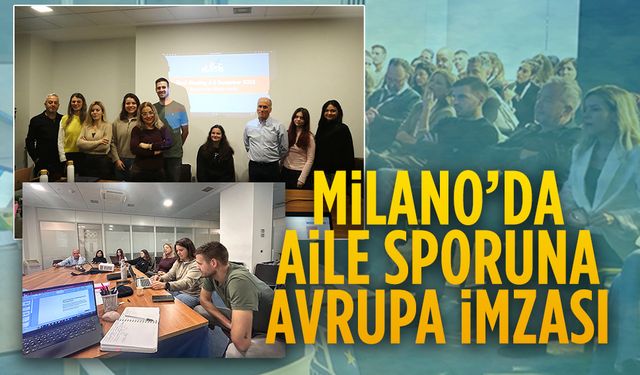“Tüm Aile İçin Spor” Projesi Milano’da tamamlandı