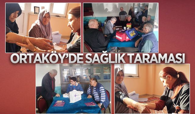Ortaköy’de sağlık taraması yapıldı
