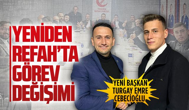 Yeniden Refah Karasu’da görev değişimi yaşandı