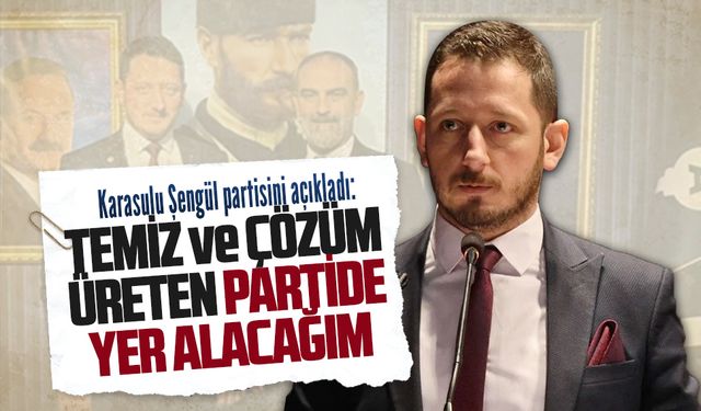 Karasulu Meclis Üyesi Hasan Şengül, Anahtar Parti’de
