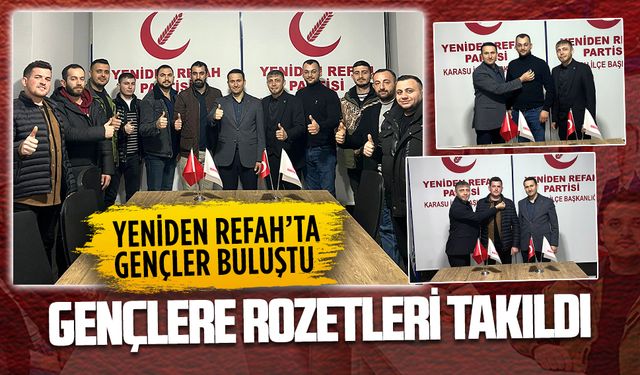 Yeniden Refah Partisi, Karasu’da yeni genç üyelere rozet taktı