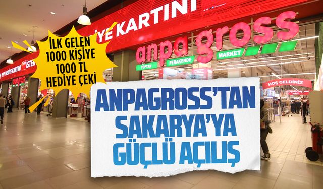 AnpaGross’tan Sakarya’ya güçlü açılış