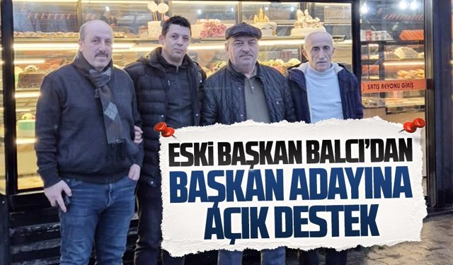 Karasu Esnaf Odasının onursal Başkanı İlyas Balcı’dan Levent Arslan’a açık destek
