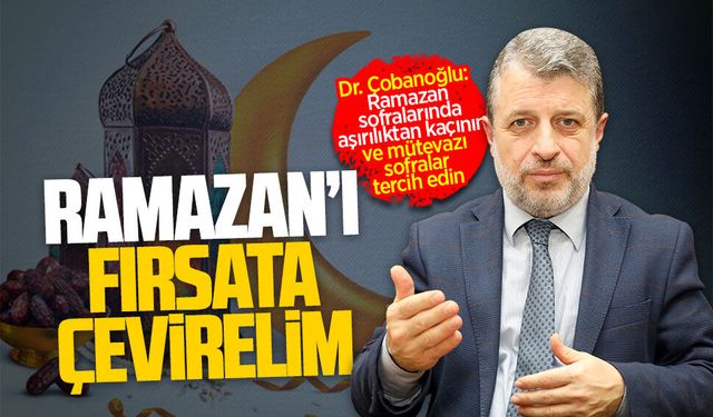 İlçe Müftüsü Dr. Abdullah Çobanoğlu’ndan Ramazan ayı değerlendirmesi