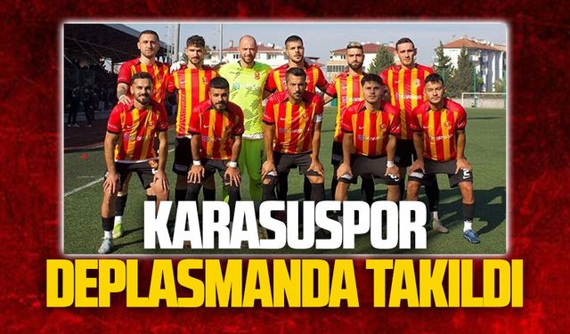 Karasuspor deplasmanda takıldı