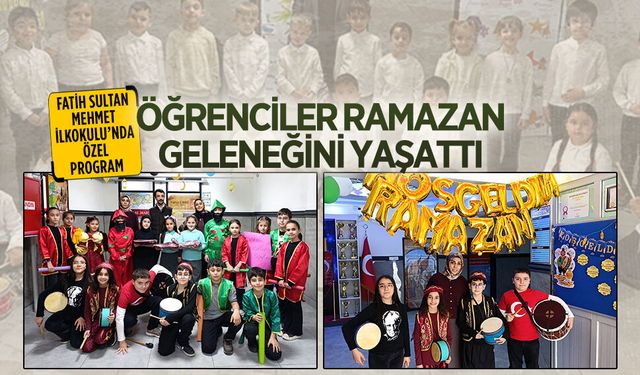 Fatih Sultan Mehmet İlkokulu’nda ramazan programı