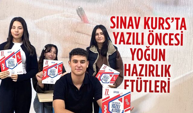 Sınav Kurs’ta yazılı öncesi yoğun hazırlık etütleri