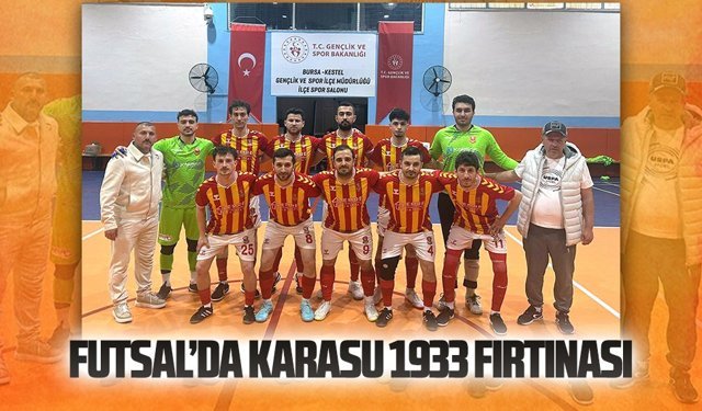 Futsal’da Karasu 1933 fırtınası