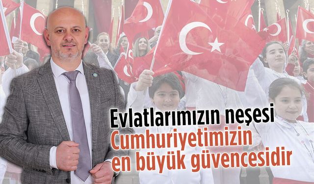 İYİ Parti Sakarya İl Başkanı Sarıoğlu’ndan 23 Nisan mesajı