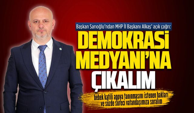 İYİ Parti İl Başkanı Sarıoğlu’ndan MHP İl Başkanı Alkaş’a açık çağrı