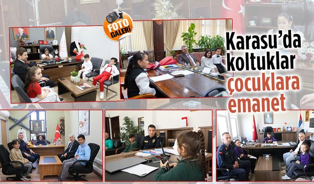 Karasu’da idare bir günlüğüne çocuklara emanet