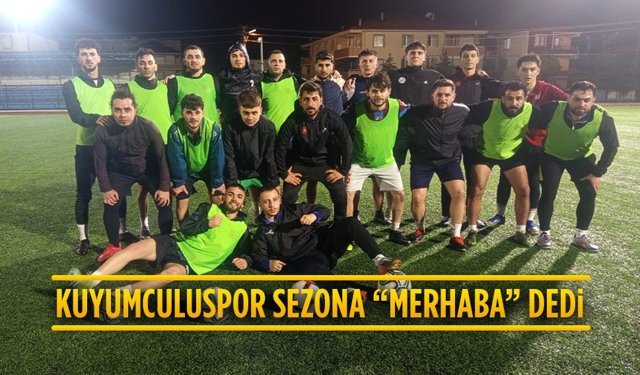 Kuyumculuspor sezona “merhaba” dedi