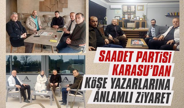 Saadet Partisi Karasu’dan köşe yazarlarına anlamlı ziyaret