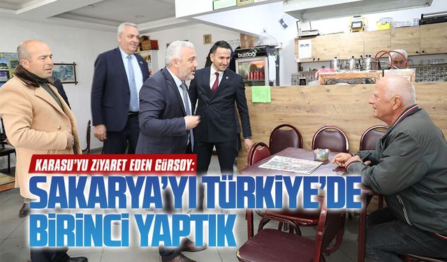 Gürsoy: Sakarya’yı Türkiye’de birinci yaptık