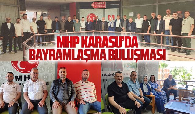 MHP Karasu Teşkilatı bayramlaşma programında buluştu