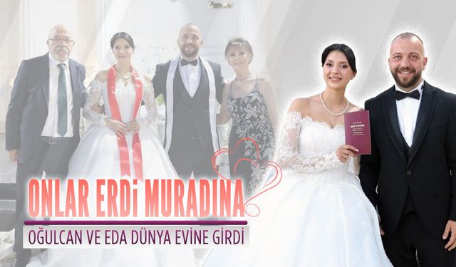 Eda ve Oğulcan mutluluğa “evet” dedi