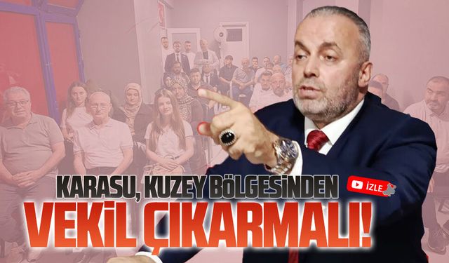 Cafer Azaklı: Karasu, Kuzey bölgesinden vekil çıkarmalı