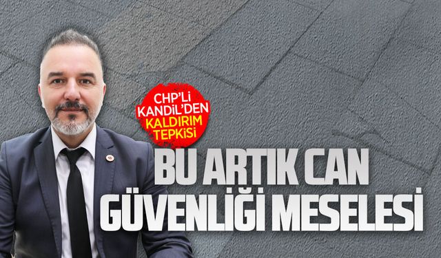 CHP’li Mithat Kandil’den kaldırım tepkisi