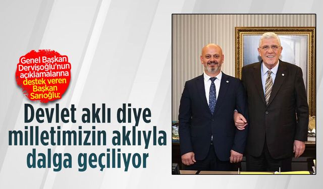 Genel Başkan Dervişoğlu’nun açıklamalarına Başkan Sarıoğlu’ndan destek