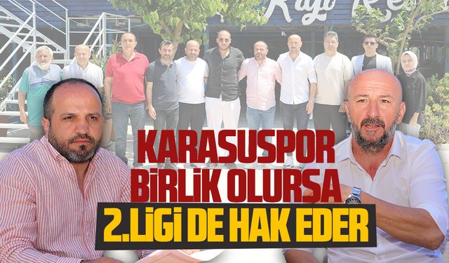 Gençbay: Karasuspor birlik olursa 2.ligi de hak eder