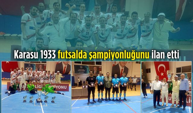 Karasu 1933 futsalda şampiyonluğunu ilan etti