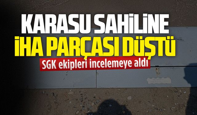 Karasu sahiline vuran İHA parçası incelemeye alındı