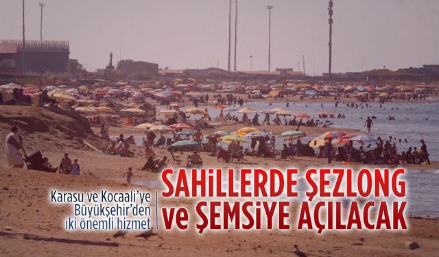 Sahillerde şezlong ve şemsiye açılacak