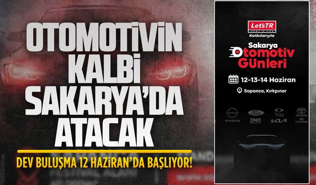 Otomotivin kalbi Sakarya’da atacak