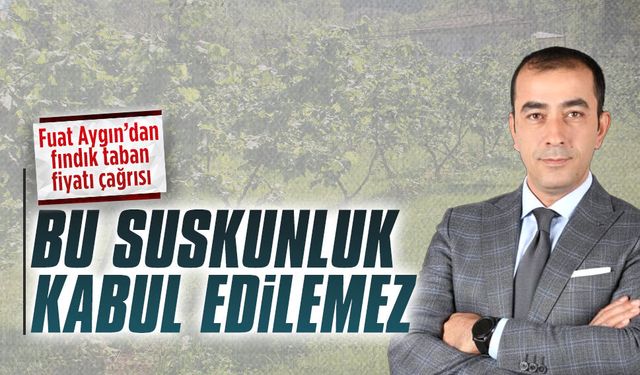 Saadet Partili Fuat Aygın'dan fındık taban fiyatı çağrısı