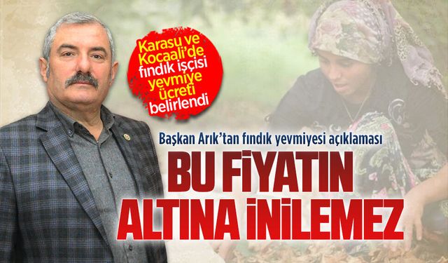 Karasu’da fındık işçi yevmiye fiyatları açıkladı